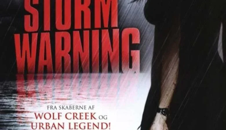 📰 “Storm Warning” (2007): A Gritty Survival Horror from Australian Cinema